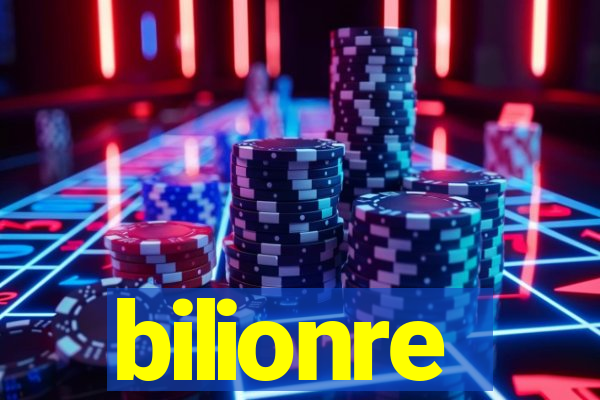 bilionre