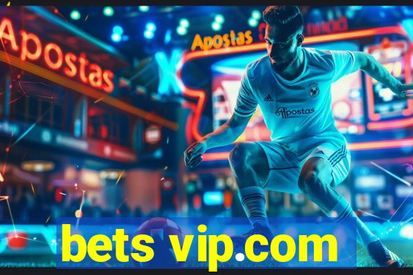 bets vip.com