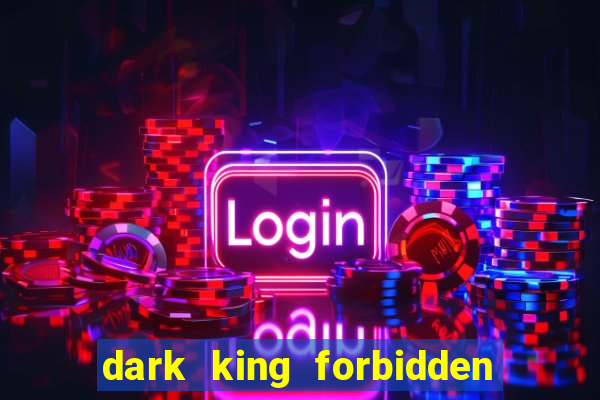 dark king forbidden riches slot rtp