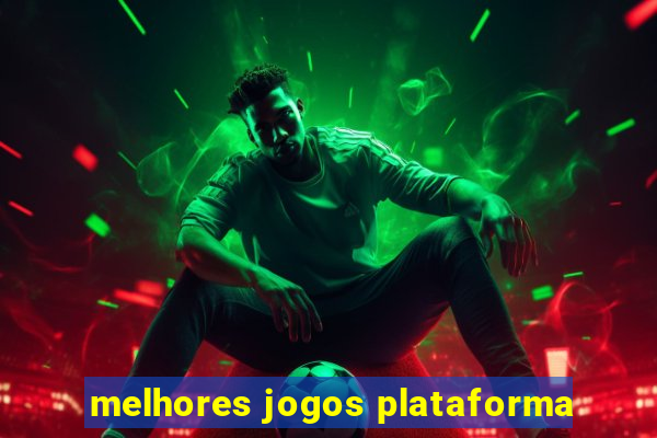 melhores jogos plataforma