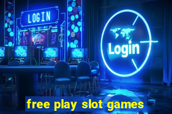 free play slot games