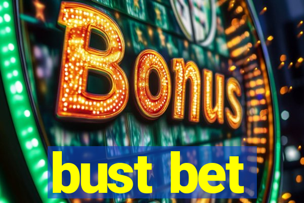 bust bet