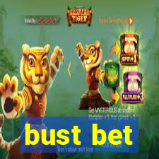 bust bet