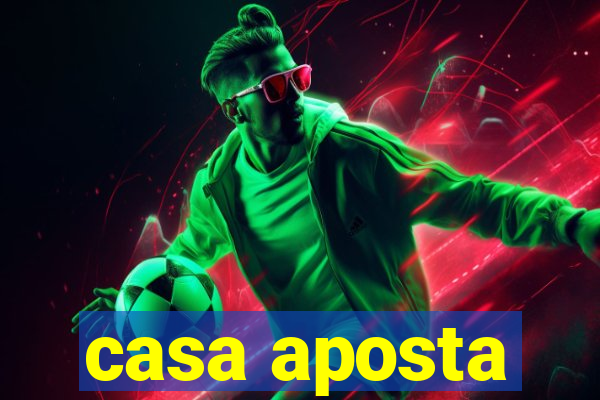 casa aposta