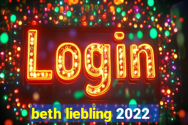 beth liebling 2022