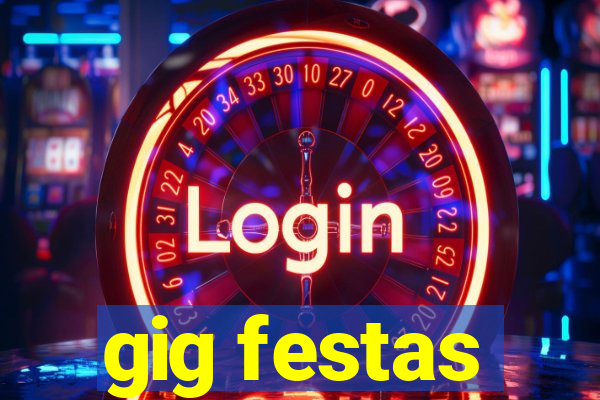 gig festas