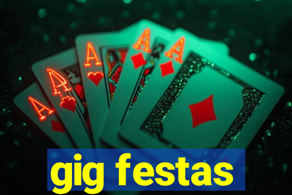 gig festas