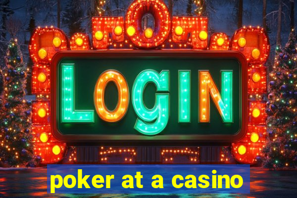 poker at a casino