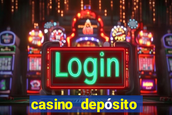 casino depósito mínimo de 5 reais