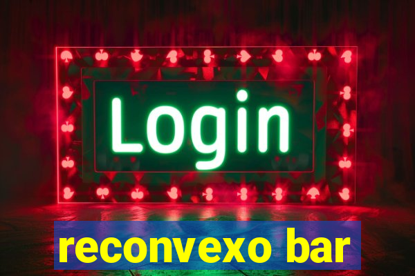 reconvexo bar