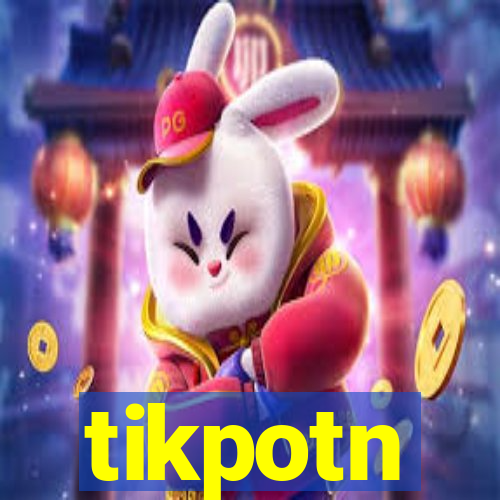 tikpotn