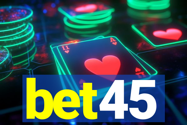 bet45