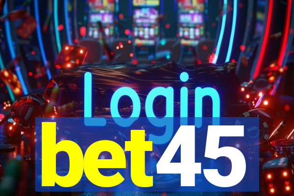 bet45