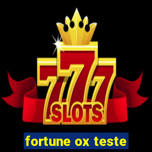 fortune ox teste