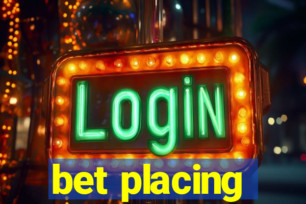 bet placing