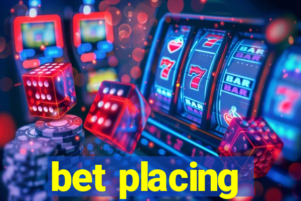 bet placing