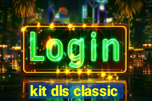 kit dls classic