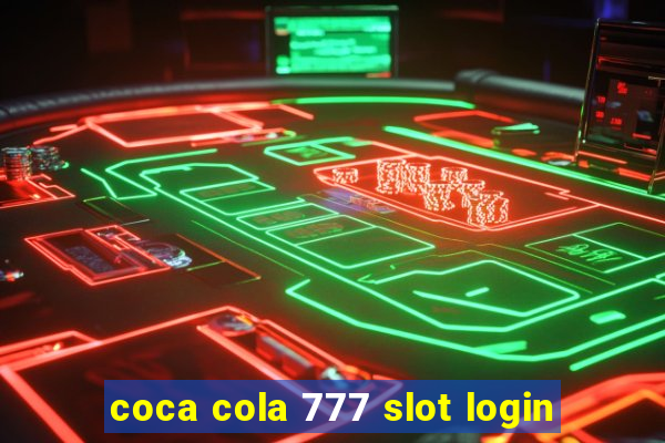 coca cola 777 slot login