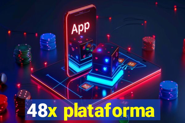 48x plataforma