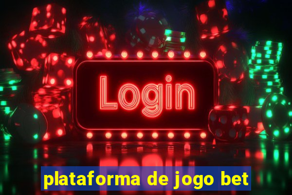 plataforma de jogo bet