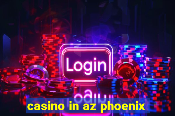 casino in az phoenix