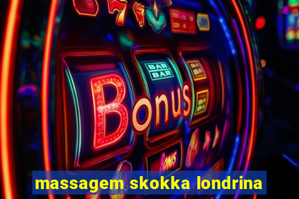 massagem skokka londrina