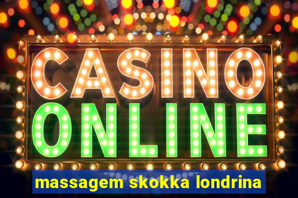 massagem skokka londrina