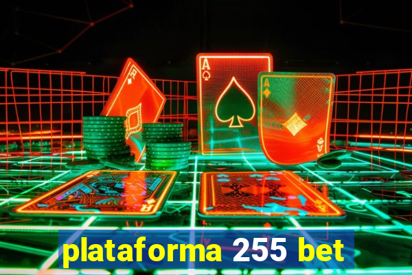 plataforma 255 bet