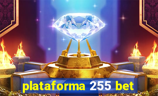 plataforma 255 bet