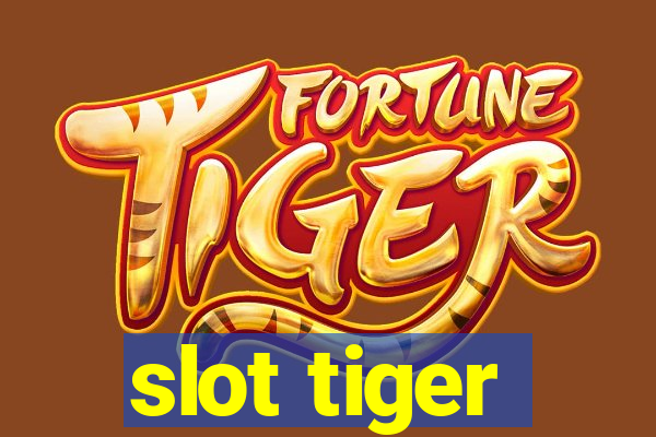 slot tiger