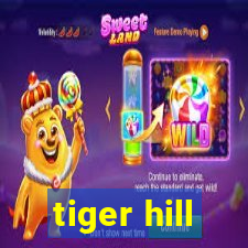 tiger hill