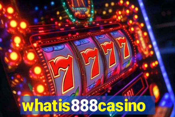 whatis888casino