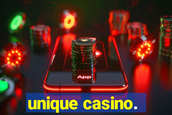 unique casino.