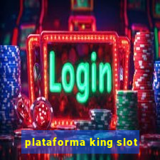 plataforma king slot