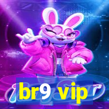 br9 vip