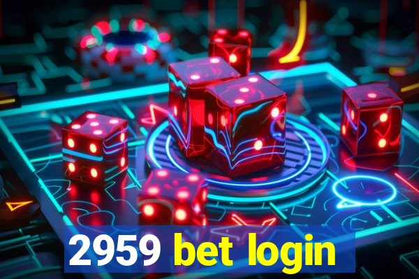 2959 bet login