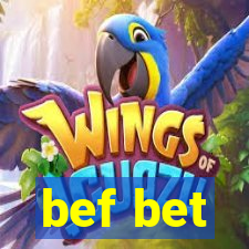 bef bet