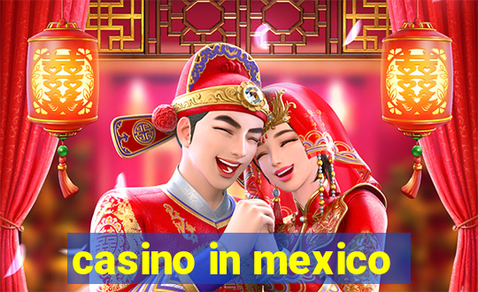 casino in mexico