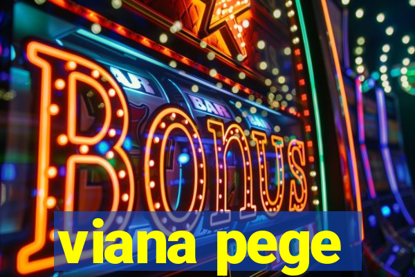 viana pege