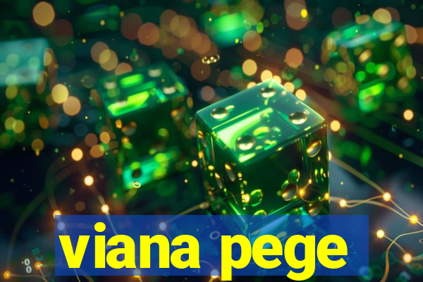 viana pege