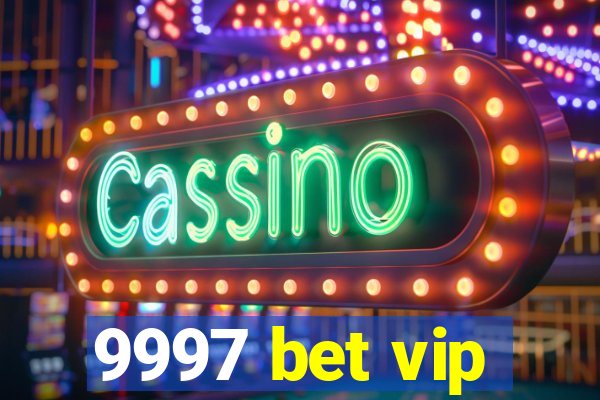 9997 bet vip