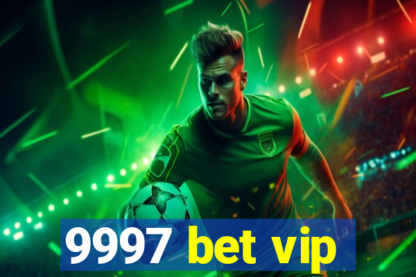 9997 bet vip