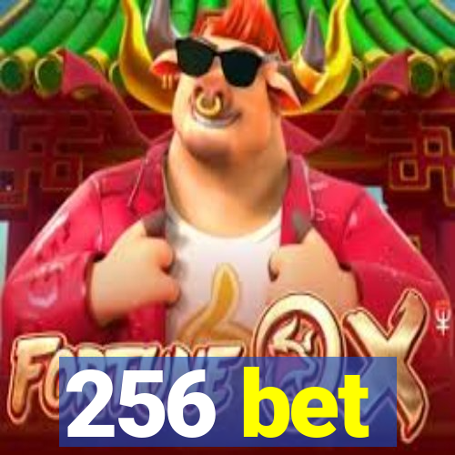 256 bet