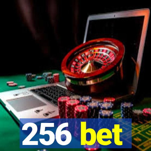 256 bet