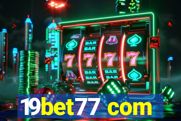 19bet77 com