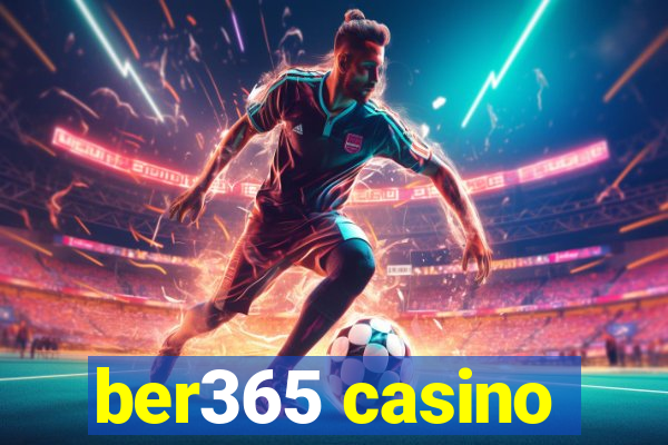 ber365 casino