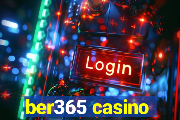 ber365 casino