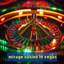 mirage casino in vegas