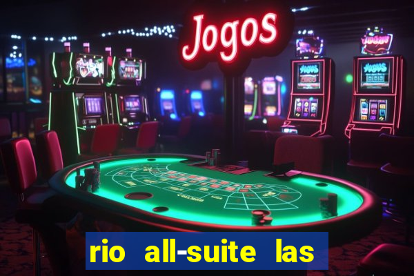 rio all-suite las vegas hotel & casino