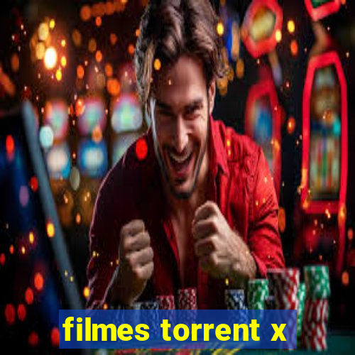 filmes torrent x